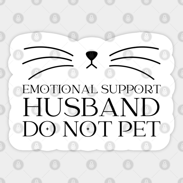 Emotional-Support-Husband-Do-Not-Pet Sticker by Creatifly Graphic Tees